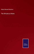 The Africans at Home