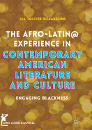 The Afro-Latin@ Experience in Contemporary American Literature and Culture: Engaging Blackness