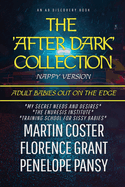 The After Dark Collection Vol 1 (Nappy Version): An ABDL story collection