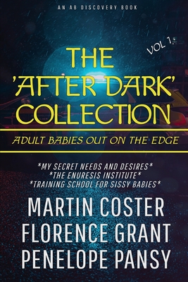 The 'After Dark' Collection Vol 1 - Grant, Forrest, and Pansy, Penelope, and Grant, Florence