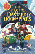 The After School Detective Club: The Case of the Dastardly Dognappers: Book 4