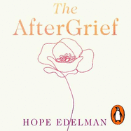 The AfterGrief: Finding a Way to Live After Loss