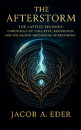 The Afterstorm: The Lattice Becomes