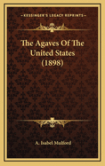 The Agaves of the United States (1898)