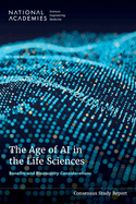 The Age of AI in the Life Sciences: Benefits and Biosecurity Considerations