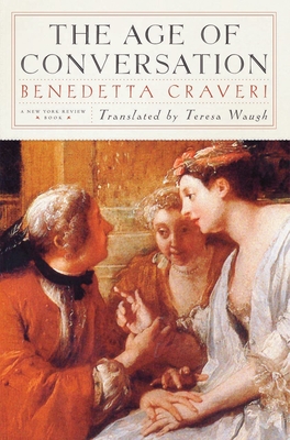 The Age of Conversation - Craveri, Benedetta