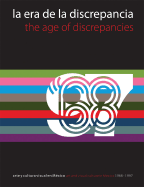 The Age of Discrepancies: Art and Visual Culture in Mexico, 1968-1997 - Debroise, Olivier (Text by), and Medina, Cuauhtemoc (Text by), and Alvaro, Vazquez Mantecon (Text by)