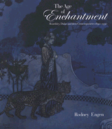 The Age of Enchantment: Beardsley, Dulac and Their Contemporaries 1890-1930