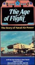 The Age of Flight: The Story of Naval Air Power