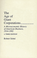 The Age of Giant Corporations: A Microeconomic History of American Business, 1914-1992