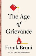 The Age of Grievance