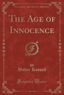 The Age of Innocence (Classic Reprint)