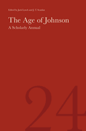 The Age of Johnson: A Scholarly Annual (Volume 24) Volume 24