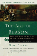 The Age of Reason: From the Wars of Religion to the French Revolution, 1570-1789