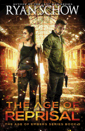 The Age of Reprisal: A Post-Apocalyptic Survival Thriller