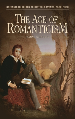 The Age of Romanticism - Schneider, Joanne