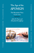 The Age of the ??: The Byzantine Navy CA 500-1204