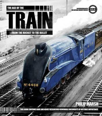 The Age of the Train - Marsh, Philip