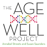 The Age-Well Project: Easy Ways to a Longer, Healthier, Happier Life
