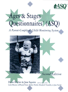 The Ages & Stages Questionnaires (ASQ): A Parent-Completed, Child-Monitoring System - Bricker, Diane D, and Squires, Jane, Dr., and Mounts, Linda