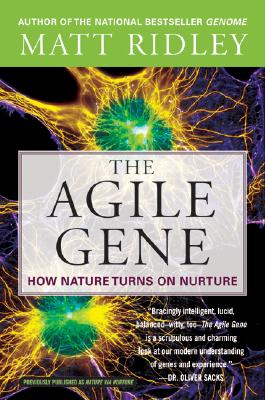 The Agile Gene: How Nature Turns on Nurture - Ridley, Matt