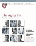 The Aging Eye: Preventing and Treating Eye Disease - Harvard Health Publications (Editor), and Heier, Jeffrey S. (Editor), and Fine, Laura C. (Editor)