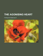 The Agonising Heart