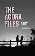 The Agora Files - Part 2