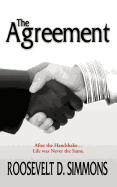 The Agreement: After the Handshake Life Was Never the Same