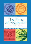The Aims of Argument: A Brief Guide - Crusius, Timothy, and Channell, Carolyn