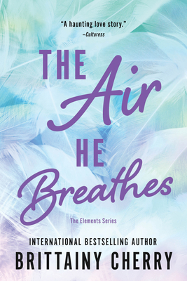 The Air He Breathes - Cherry, Brittainy