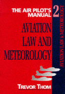 The Air Pilot's Manual: Aviation Law and Meteorology - Thom, Trevor