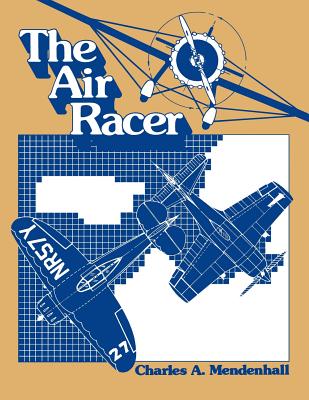 The Air Racer - Mendenhall, Charles A