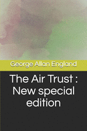 The Air Trust: New special edition