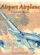 The Airport Airplane Coloring Book