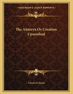 The Aitareya Or Creation Upanishad