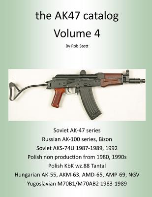 The AK47 Catalog Volume 4 - Stott, Rob