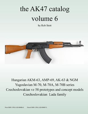 the Ak47 Catalog Volume 6 - Stott, Rob