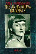 The Akhmatova Journals, 1938-1966: v. 1