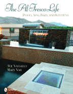 The Al Fresco Life: Pools, Spas, Bars, and Kitchens
