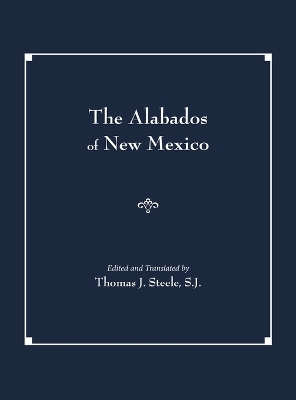 The Alabados of New Mexico (Spanish and English Edition) - Steele, Thomas J (Editor)