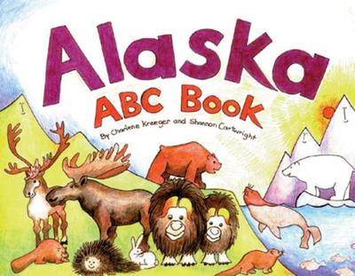 The Alaska ABC Book - Kreeger, Charlene