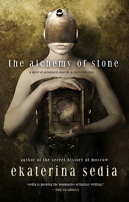 The Alchemy of Stone - Sedia, Ekaterina