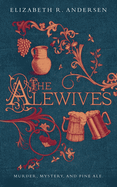 The Alewives: Murder, mystery, and fine ale