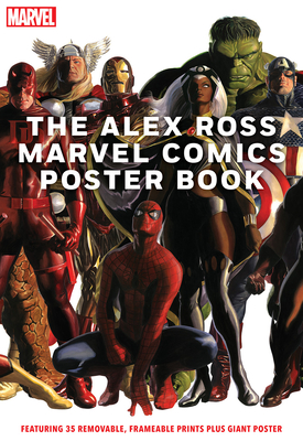 The Alex Ross Marvel Comics Poster Book - Ross, Alex, and Marvel Entertainment