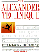The Alexander Technique - Leibowitz, Judith