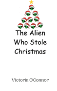 The Alien Who Stole Christmas