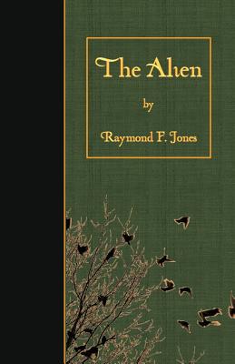 The Alien - Jones, Raymond F