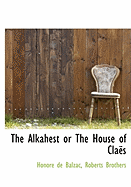 The Alkahest or the House of Cla?s