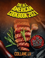 The All American Cookbook 2021: 50 Recipes for 50 States